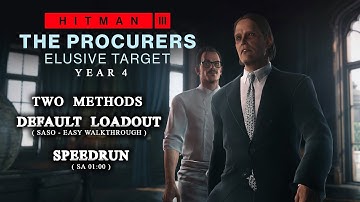 HITMAN 3 The Procurers Year 4 Two Methods Default Loadout + Speedrun (01:00) Elusive Target