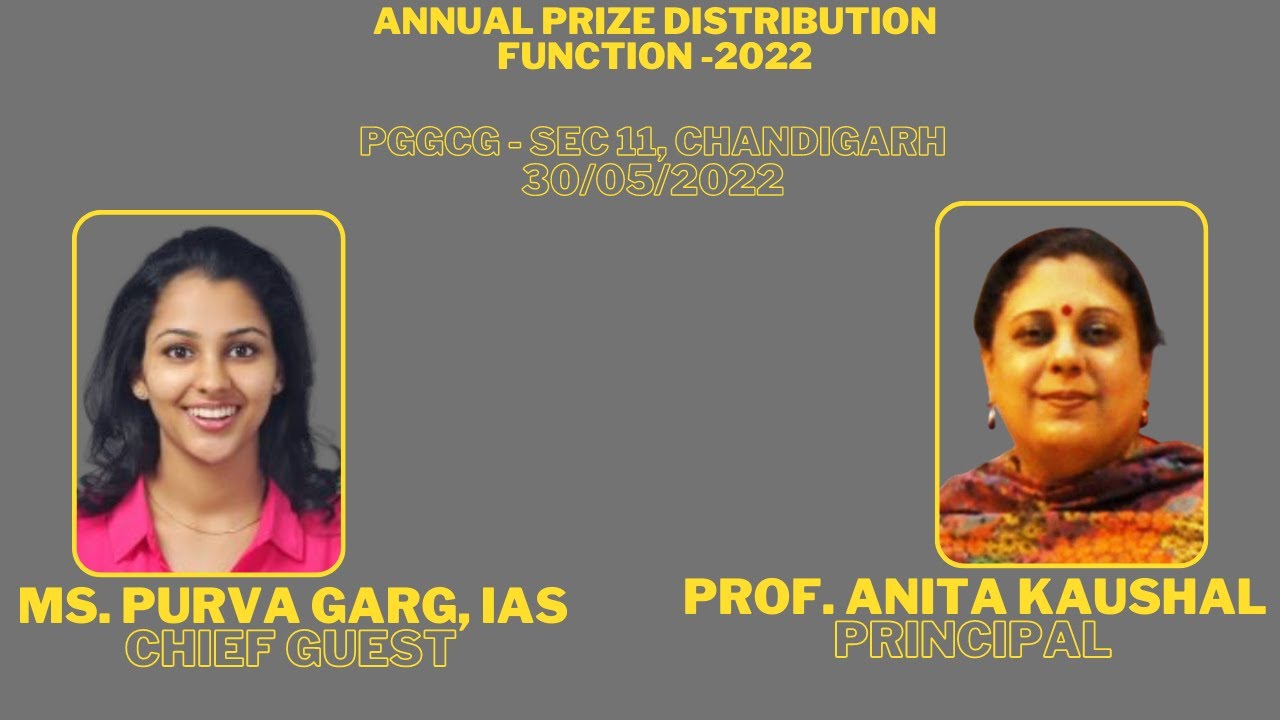 GCG Sec 11 (PGGCG)  - Prize Distribution 2022 - Ms. Purva Garg. IAS - Education Secy. Chief Guest.