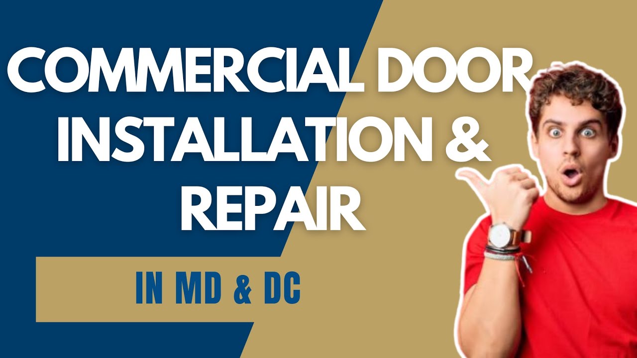 Commercial Doors Installation and Repair in MD & DC YouTube