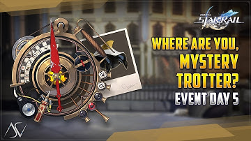 Where Are You, Mystery Trotter? (Day 5) - Anomaly Detection 5 | Honkai: Star Rail