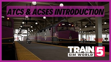 TSW5 | ATCS & ACSES Introduction Tutorial | MBTA Commuter | Training Centre