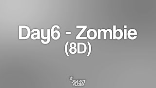 Day6 - Zombie (8D)
