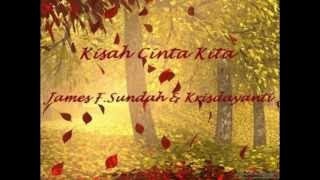 Kisah Cinta Kita - James F.Sundah & Krisdayanti