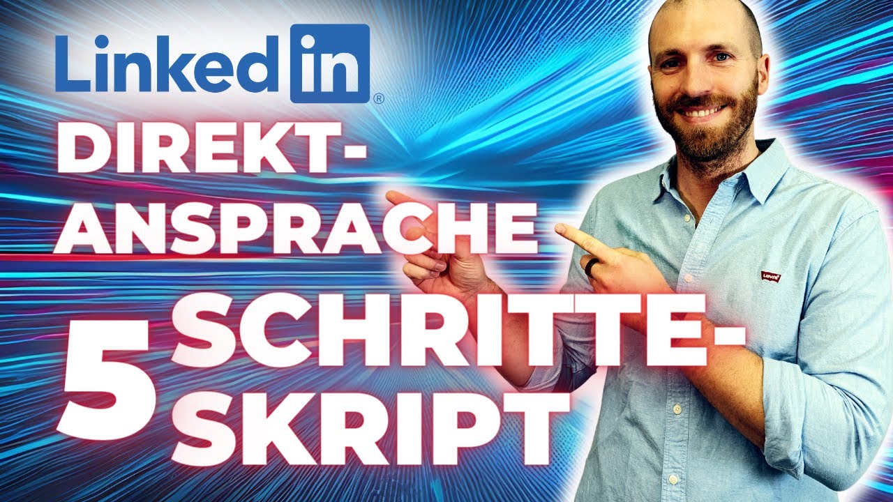 LinkedIn Direktansprache: Dieses neue Skript ändert alles! - YouTube