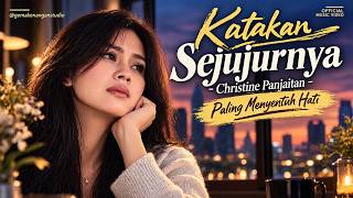 Download lagu KATAKAN SEJUJURNYA – CHRISTINE PANJAITAN | Paling Menyentuh Hati #lagulawas