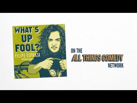 "Live 1st Anniversary Show" | Felipe Esparza : WHAT'S UP FOOL? PODCAST