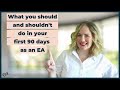 Executive assistant first 90 days  what you should and shouldnt do