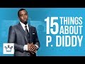 15 Things You Didn't Know About P. Diddy