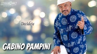 Decídete - @gabinopampinioficial (Audio Oficial)