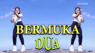 BERMUKA DUA - LIVIA KIKI