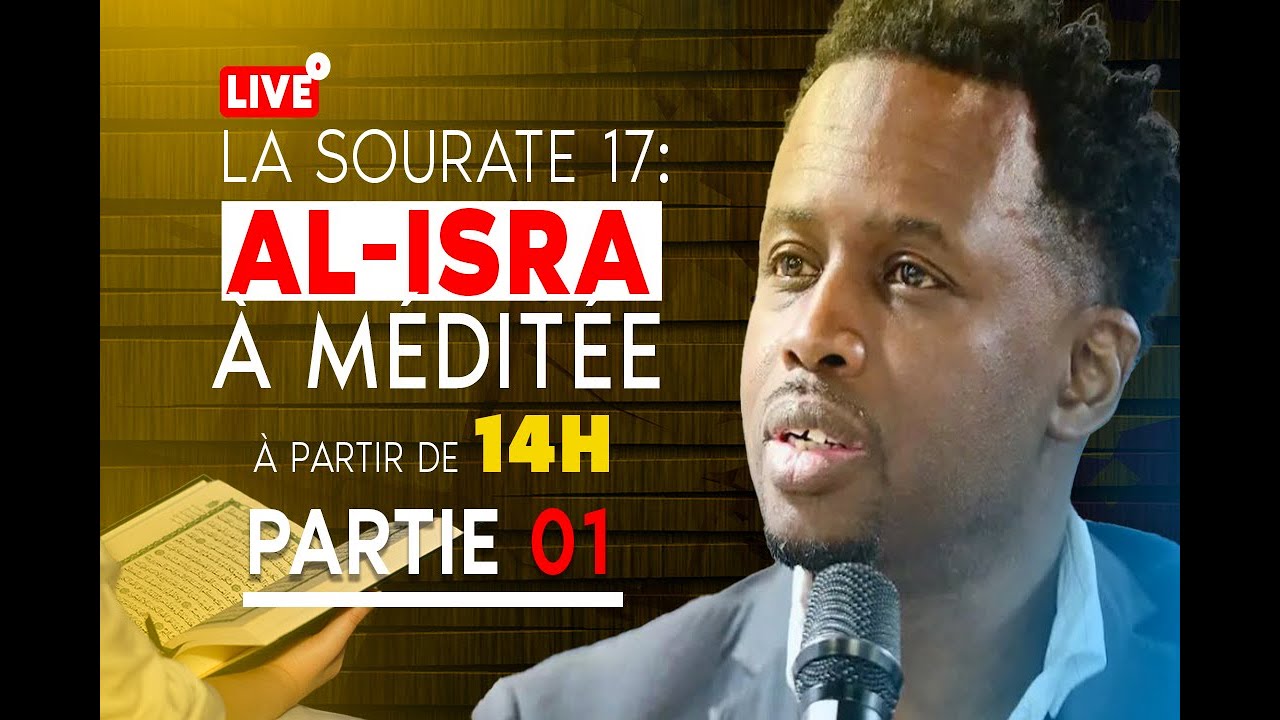 N°1 - Les méditations du Coran Ramadan 2025 : Sourate 17 Le Voyage nocturne signe 1 à 4