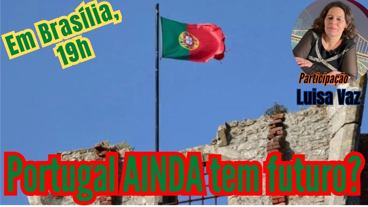 [26/03/2026] Portugal AINDA tem futuro?