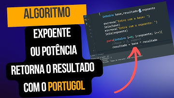 Calcular potenciação e exponencial Com Portugol Studio - Construindo o Algoritmo do Zero! -Lógica