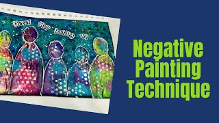 Negative Painting Technique - Easy To Do #artjournal #mixedmedia #arttechniques
