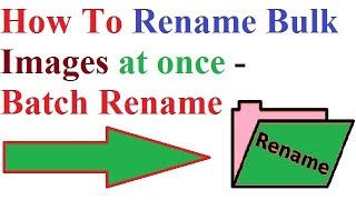 How To Rename Bulk Images at once- Batch Rename