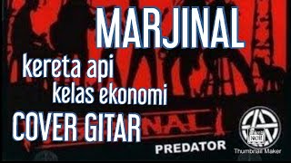 Marjinal - Kereta api kelas ekonomi // cover gitar.