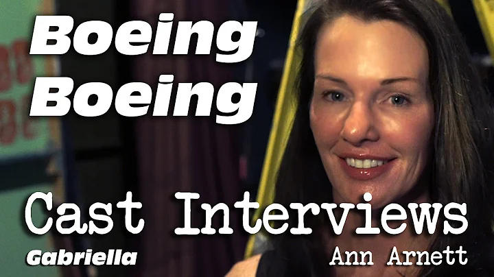Boeing Boeing Cast Interviews: Ann Arnett