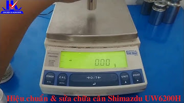 Hiệu Chuẩn Cân Điện Tử Shimadzu UW6200H 6200g ⭐️ Cân Điện Tử Hoàn Khôi