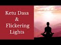 Ketu dasa  what to expect   karmic control planets 