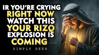 If You're Crying Right Now, Watch This – Your Rizq Explosion is Coming   !ISLAM