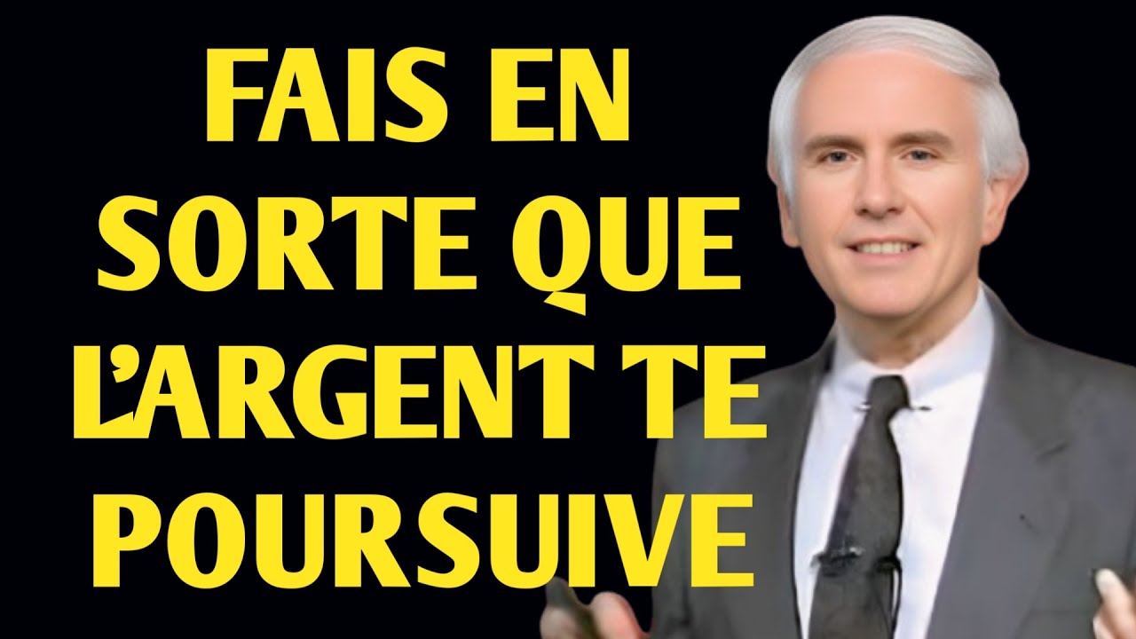 6 choses à faire pour que l'argent vienne à vous – Jim Rohn