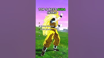 Top 5 INTROS con aura en Dragon Ball Sparking Zero
