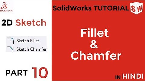 SolidWorks Tutorial in Hindi for beginners Part 10 / Sketching Tools /  Fillet / Chamfer