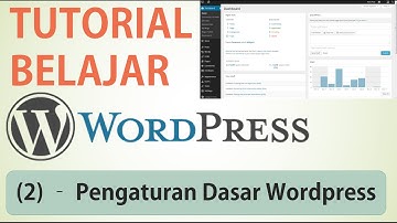 Pengaturan Dasar di Wordpress | Tutorial Wordpress (part 2)