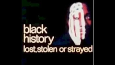 Black History: Lost, Stolen, Or Strayed (1968)