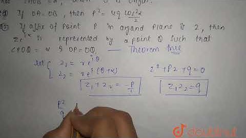 Let z_(1) and z_(2) be the roots of the equation z^(2)+pz+q=0. Suppose z_(1) and z_(2) are repre...