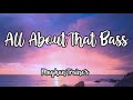 Meghan Trainor - All About That Bass (Lyrics)