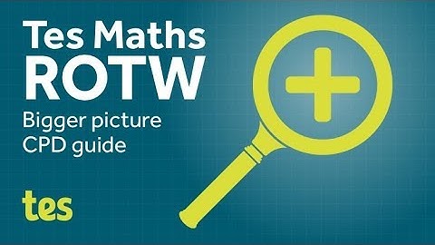 Teach for understanding: TES Maths Resource of the Week