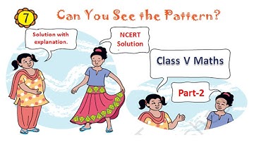 Can you see the pattern Chapter 7 - Part 2 | Class 5 Maths