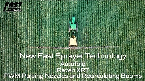 New Fast Sprayer Technology - AutoFold, Raven XRT, Recirculating Booms, Capstan PWM Nozzles