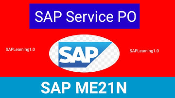 Master SAP Service Purchase Orders (ME21N) Like a Pro!