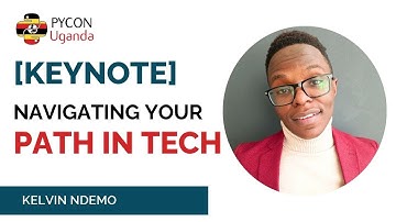Keynote: Navigating Your Path in Tech | Ndemo Kelvin at PyCon Uganda 2024