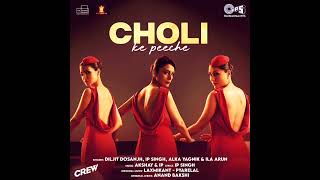 Choli Ke Peeche (Audio) Crew - Tabu, Kareena Kapoor Khan, and Kriti Sanon, New Song 2024