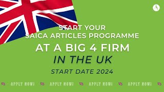 SAICA Articles Programme at a Big 4 Firm in the UK - Start Date 2024