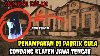 TEREKAM‼️ PENAMPAKAN NONI BELANDA DI PABRIK GULA GONDANG KLATEN⁉️KISAH MISTIS | LORONG HITAM