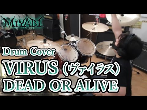 VIRUS(ヴァイラス)「DEAD OR ALIVE」叩いてみた（Drum Cover）
