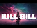 SZA - Kill Bill | LYRICS | Love You Like A Love Song - Selena Gomez & The Scene