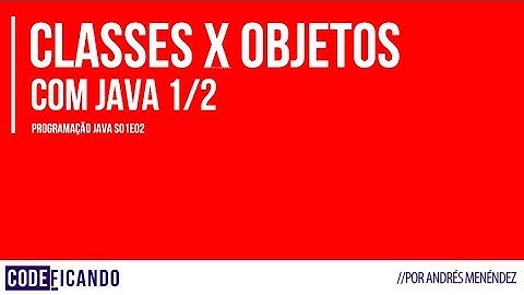 Classes x objetos - Programação Java s01e02