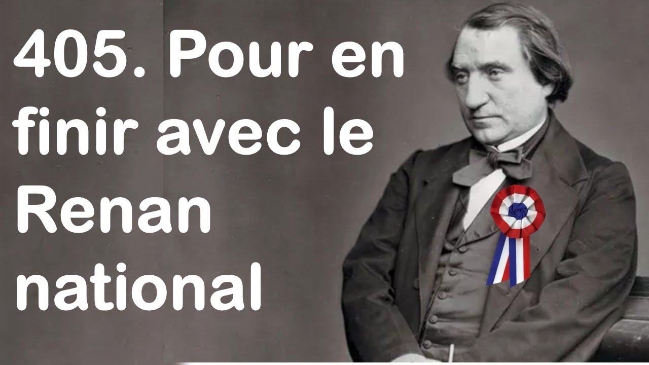 405. Pour en finir avec le Renan national