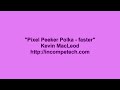 0014 Kevin MacLeod Pixel Peeker Polka Faster Ultraslowed 