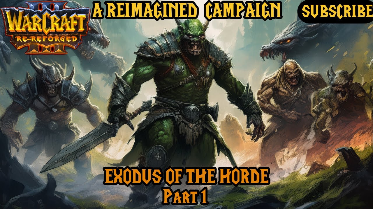 Warcraft 3: RE-Reforged "Exodus of the Horde!" Full Custom Campaign Playthrough