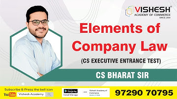 CSEET | Elements of Company Law | (CS EXECUTIVE ENTRANCE TEST) Vishesh Academy of Commerce