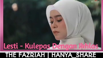 Lesti - Kulepas Dengan Ikhlas | Official Music video ( Lirik ) HANYA_SHARE