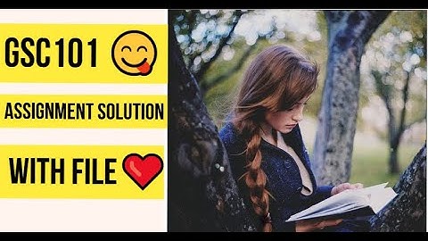 GSC101 Assignment 1 Solution Fall 2021❤with file