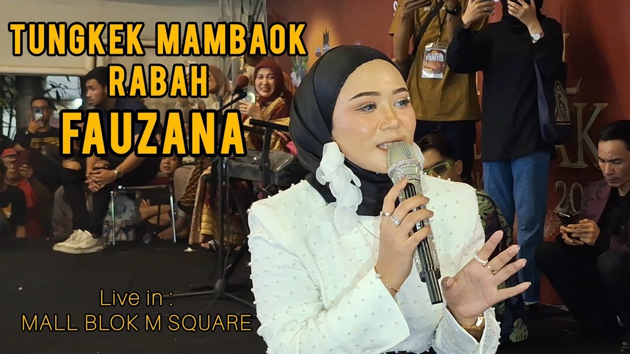 FAUZANA-TUNGKEK MAMBAOK RABAH #blokmsquare #fauzana #tungkekmambaokrabah #laguminang #minang
