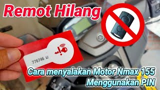 Remot Nmax Hilang - Cara menyalakan Motor Nmax menggunakan PIN ID